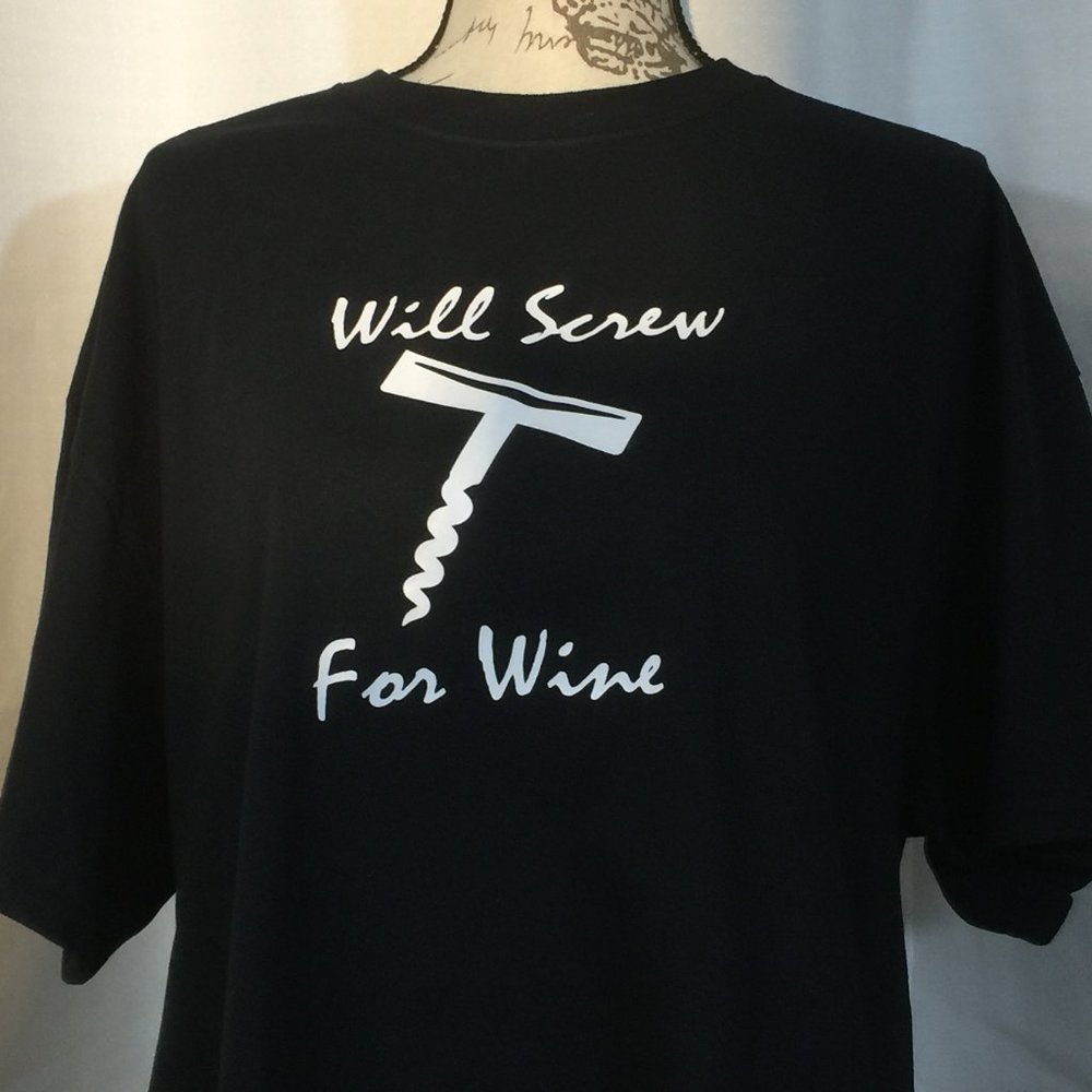 Will Screw For Wine Tshirt